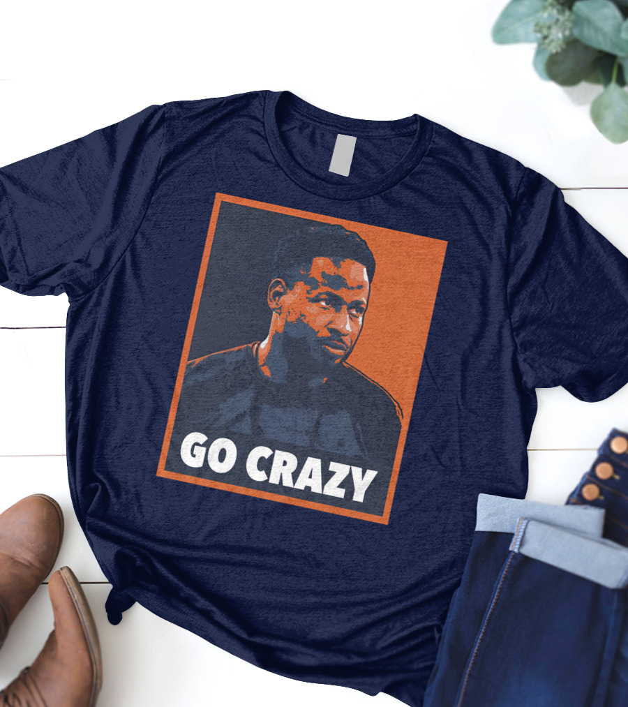 GO CRAZY T-Shirt