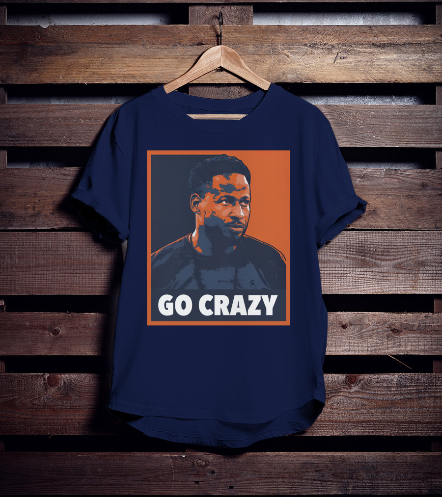 GO CRAZY T-Shirt