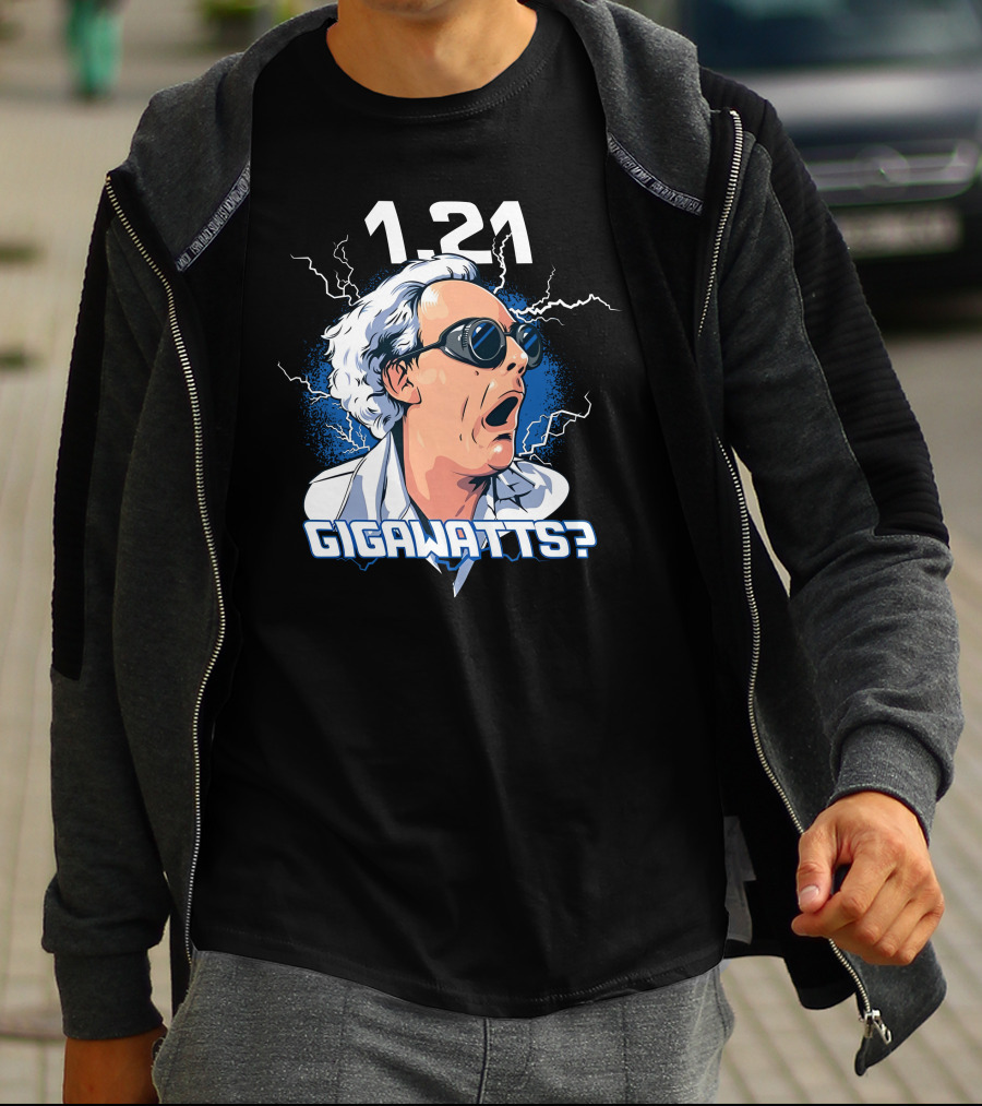 1.21 Gigawatts Back To The Future Christopher Lloyd Reaction T-Shirt