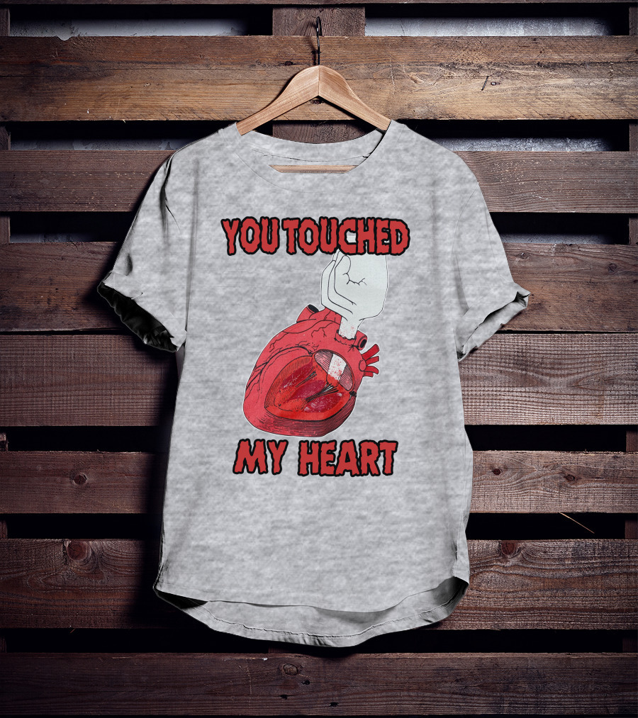 You Touched My Heart Hand Holding Anatomical Heart T-Shirt