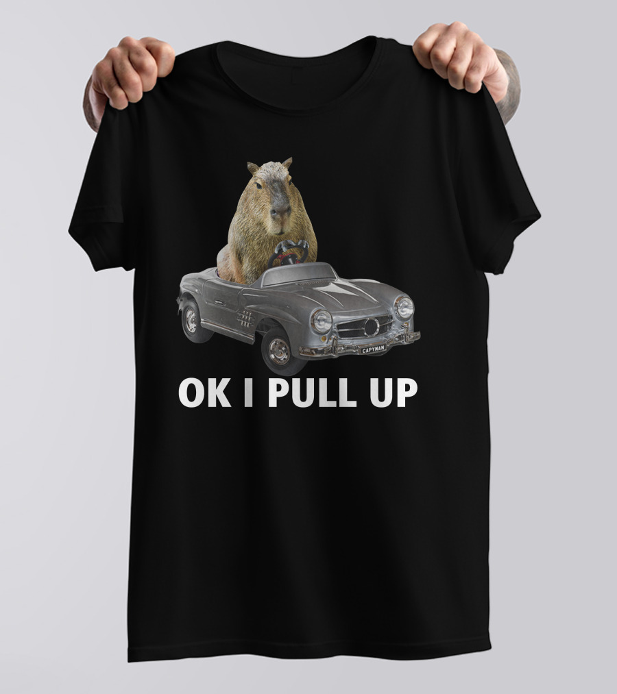Capybara In Classic Car OK I Pull Up T-Shirt