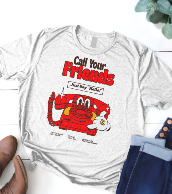 Call Your Friends Just Say Hello Retro Cartoon Telephone Message T-Shirt