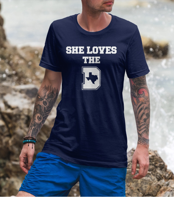 She Loves The Dallas Cowboys Texas Map And D T-Shirt