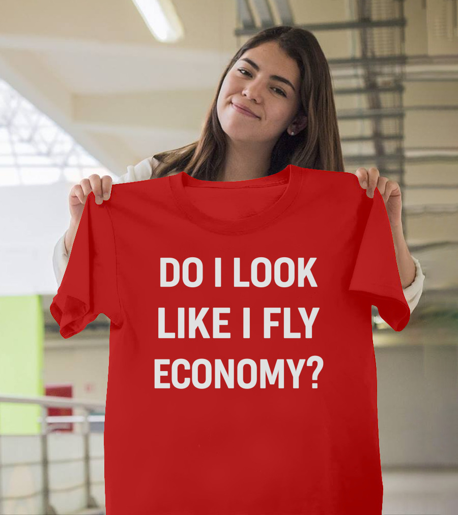 Do I Look Like I Fly Economy Red T-Shirt