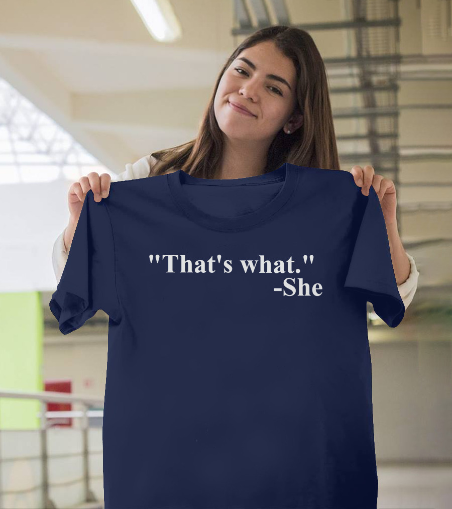 Mike Madrid That's What She T-Shirt