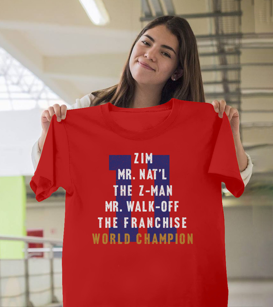 Zim Mr. Nat'l The Z-Man Mr. Walk-Off The Franchise World Champion T-Shirt