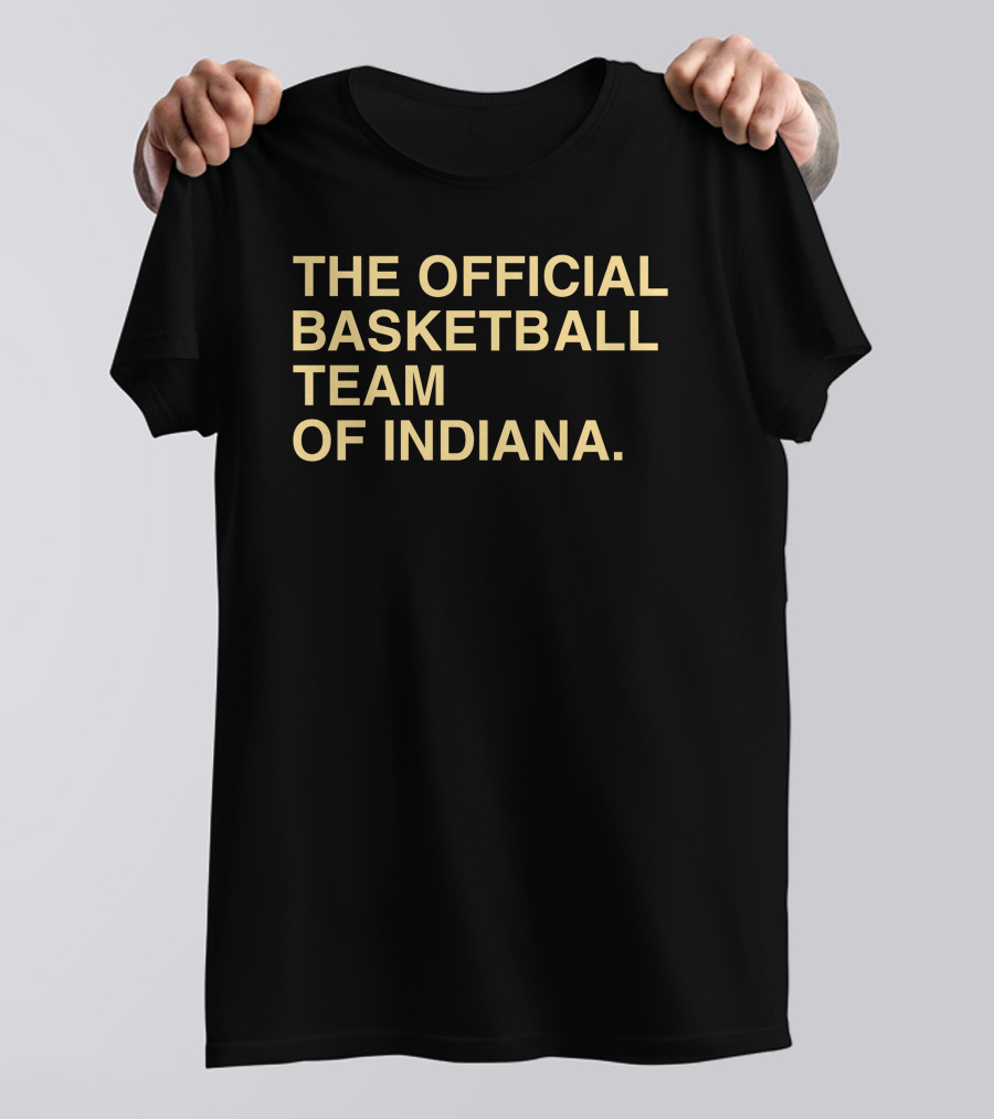 THE OFFICIAL BASKETBALL TEAM OF INDIANA T-Shirt