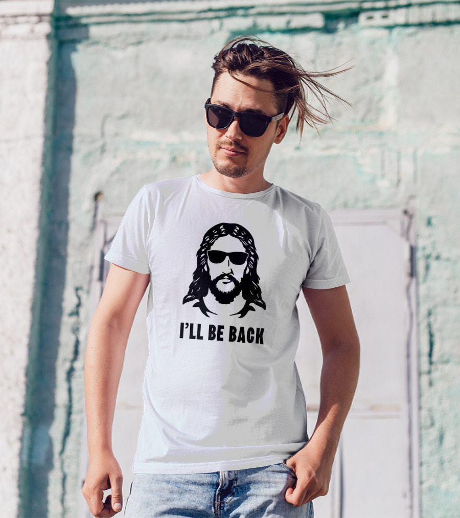I'll Be Back Jesus Sunglasses T-Shirt