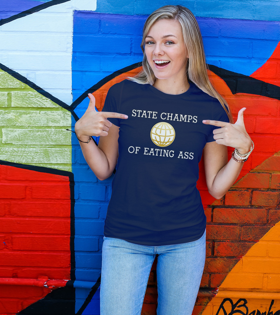 State Champs Eating Ass Champs Gold Globe T-Shirt