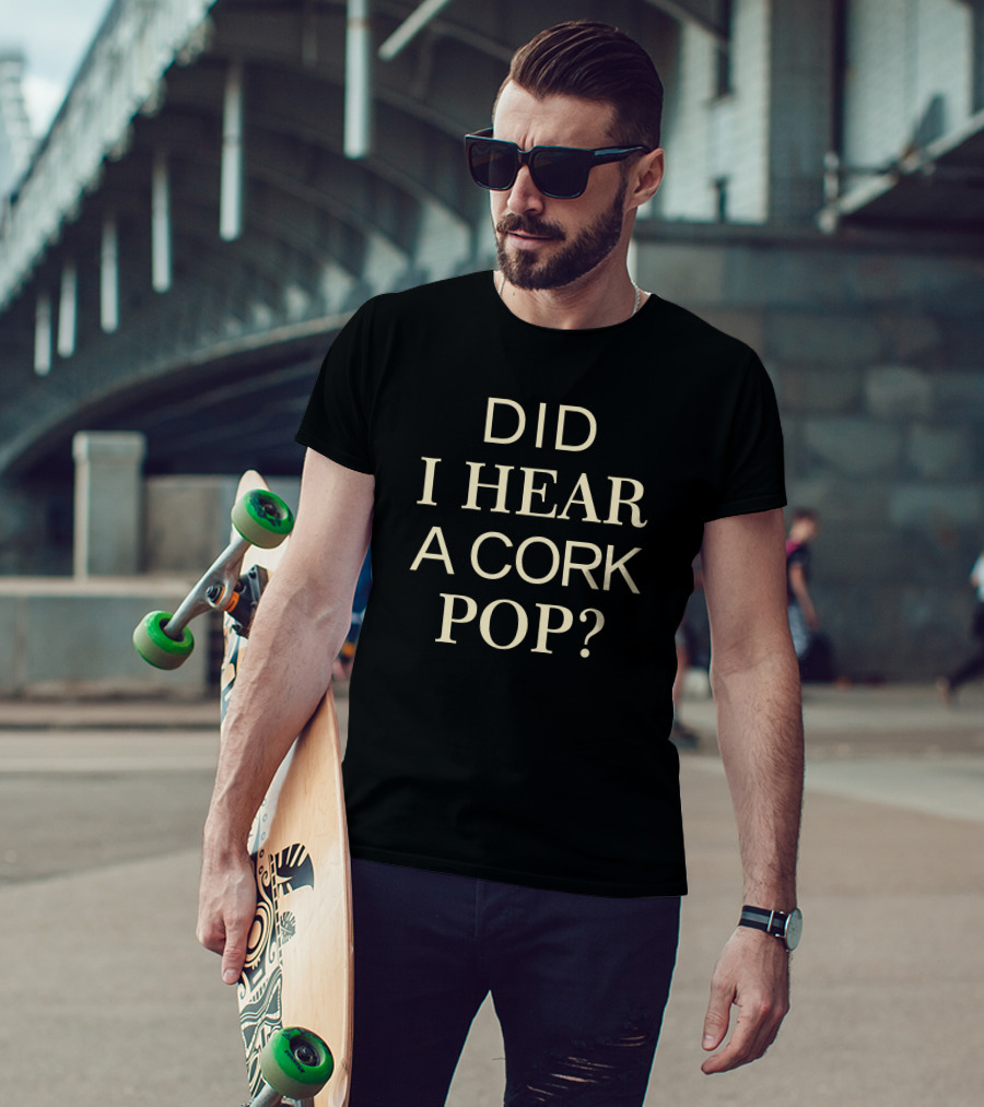 Gina Kirschenheiter Did I Hear A Cork Pop Classic T-Shirt