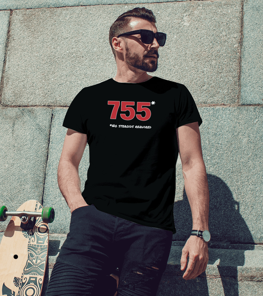 755 No Steroids Required 755* Baseball Achievement Milestone T-Shirt