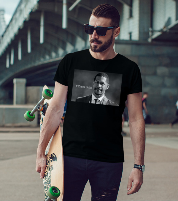 Nickpedone12 F Them Picks Football Commentary T-Shirt
