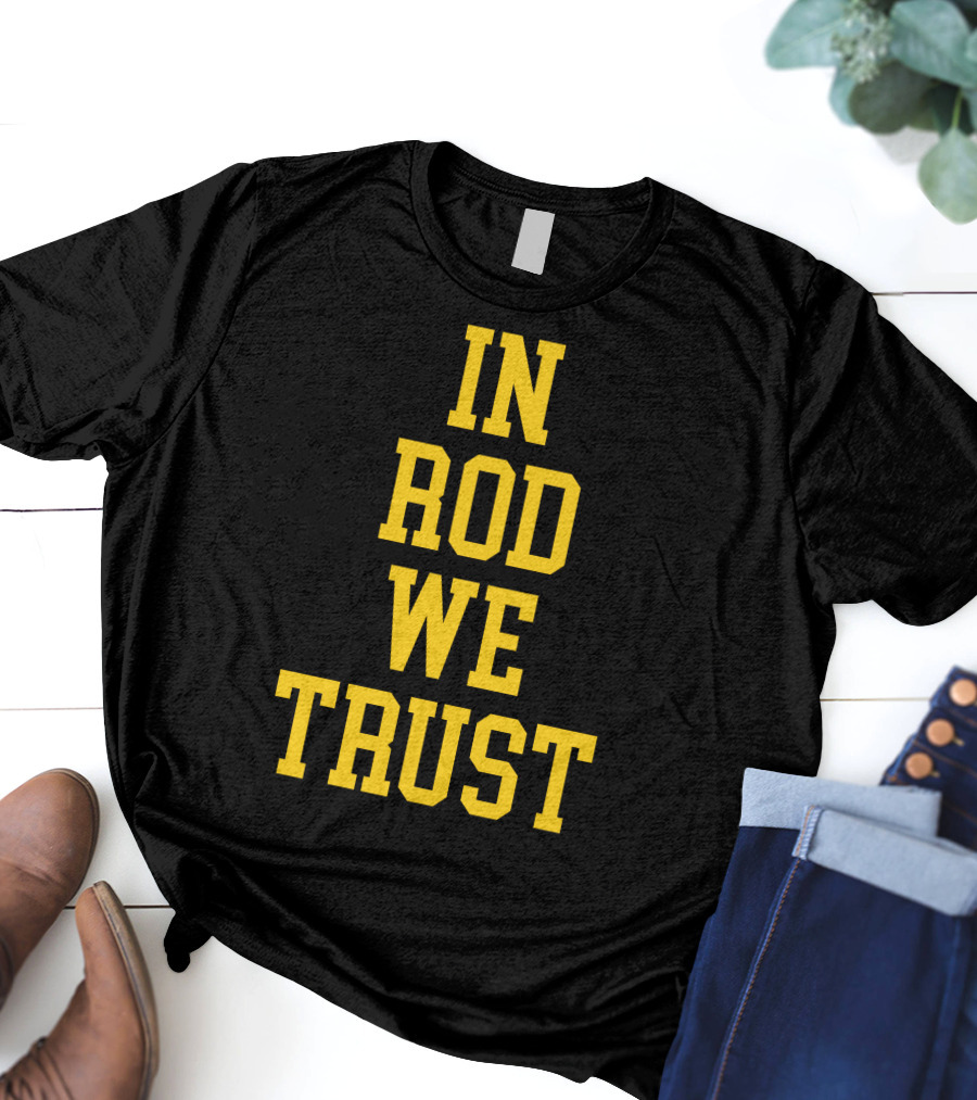 Blue By 90 In Rod We Trust T-Shirt