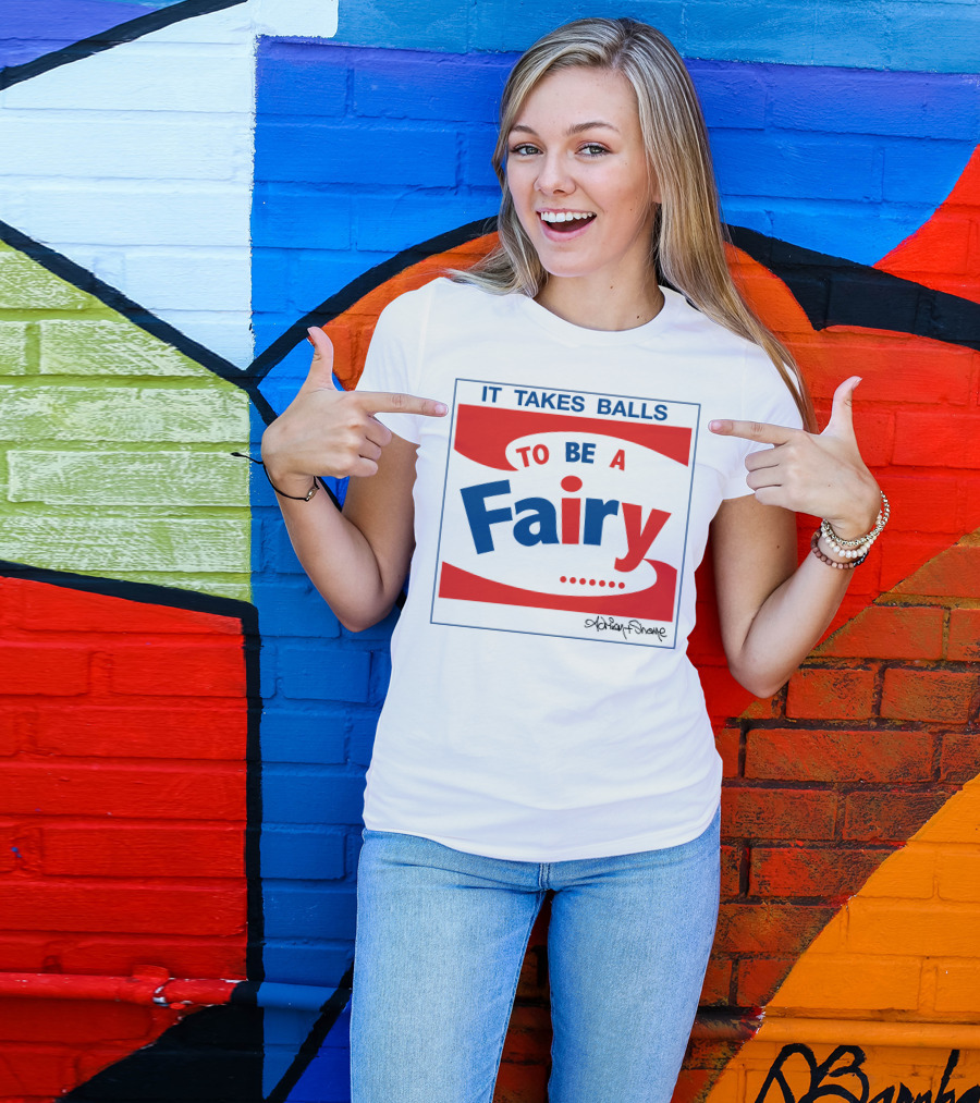 IT TAKES BALLS TO BE A FAIRY Adrian Shaughnessy Groovy Red And Blue T-Shirt