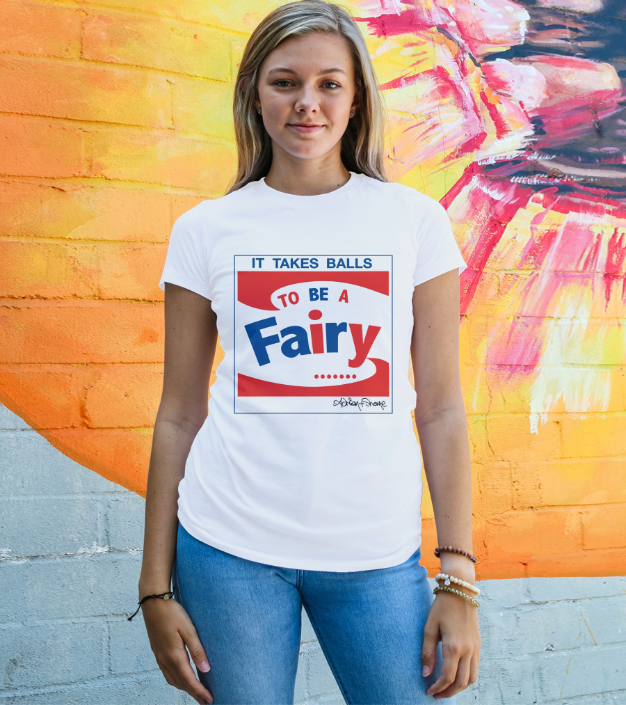 IT TAKES BALLS TO BE A FAIRY Adrian Shaughnessy Groovy Red And Blue T-Shirt