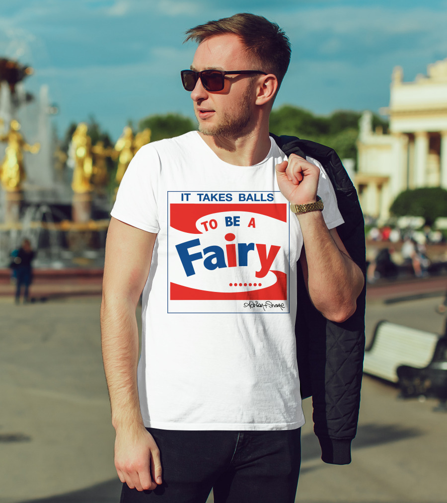 IT TAKES BALLS TO BE A FAIRY Adrian Shaughnessy Groovy Red And Blue T-Shirt