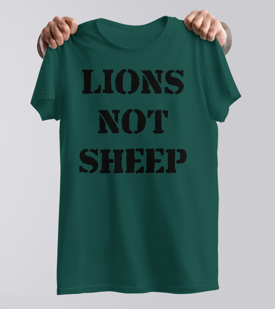 Lions Not Sheep Motivational Mindset T-Shirt