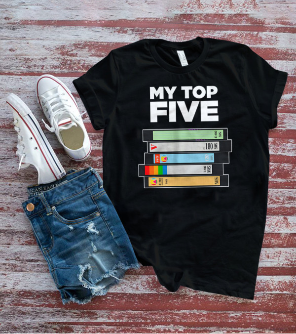 My Top Five VHS Tapes Stacked Retro Collection T-Shirt