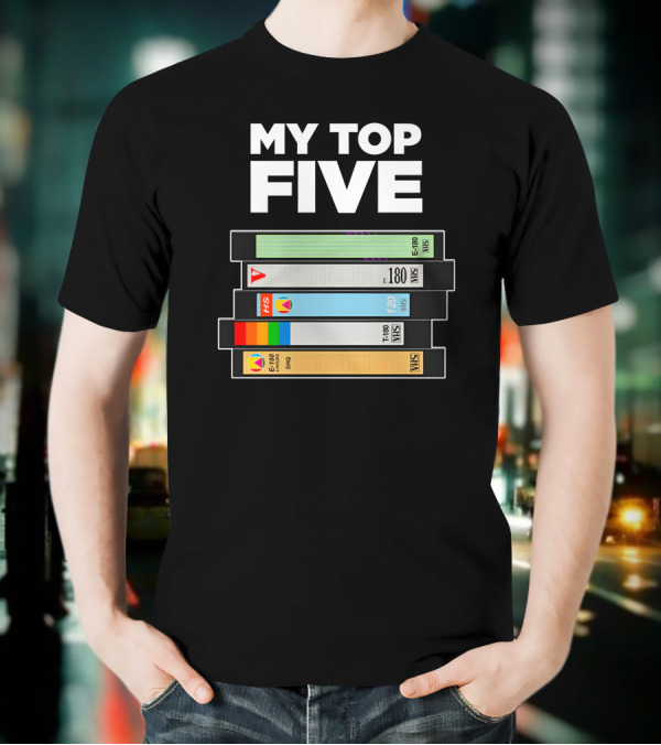 My Top Five VHS Tapes Stacked Retro Collection T-Shirt
