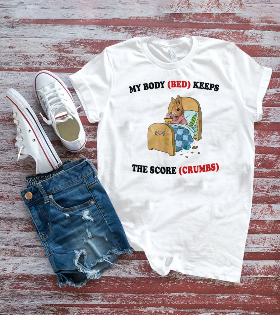 Artbyjmcgg My Body Bed Keeps The Score Crumbs Rabbit In Bed With Food And Crumbs T-Shirt