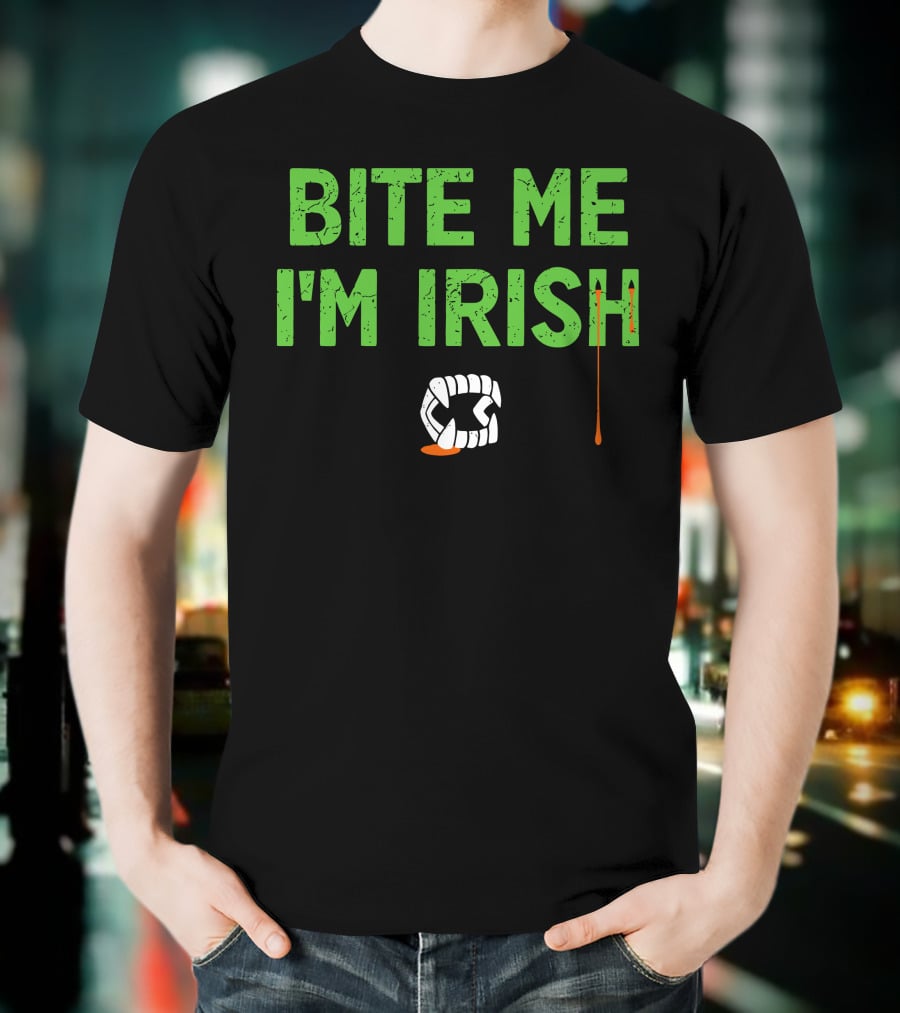 Tizzyent Bite Me I'm Irish With Dripping Blood And Fangs T-Shirt