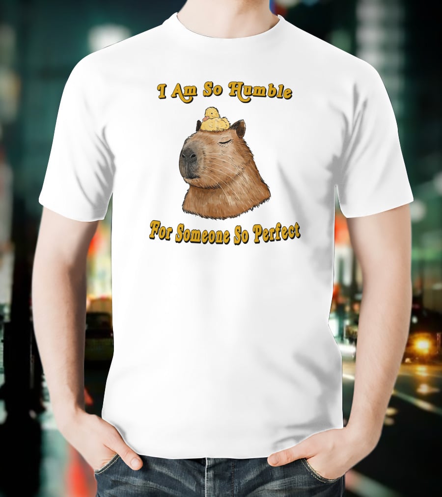 I Am So Humble For Someone So Perfect Capybara With Duckling T-Shirt