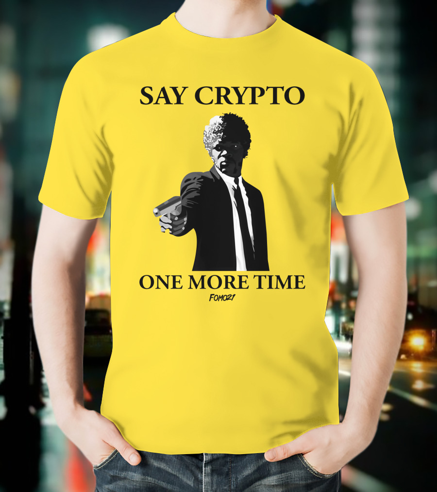 Pulp Fiction Style Say Crypto One More Time FOMO21 T-Shirt