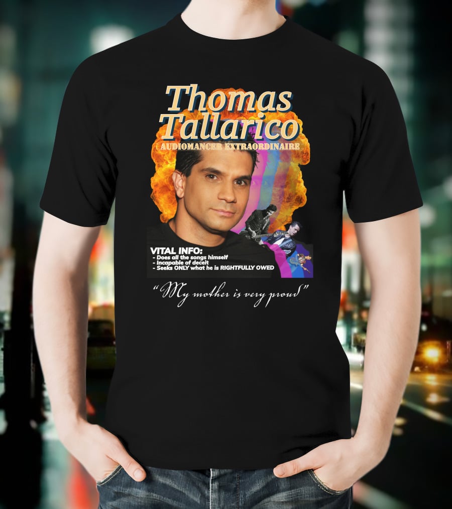 Thomas Tallarico Audiomancer Extraordinaire Vital Info My Mother Is Very Proud T-Shirt