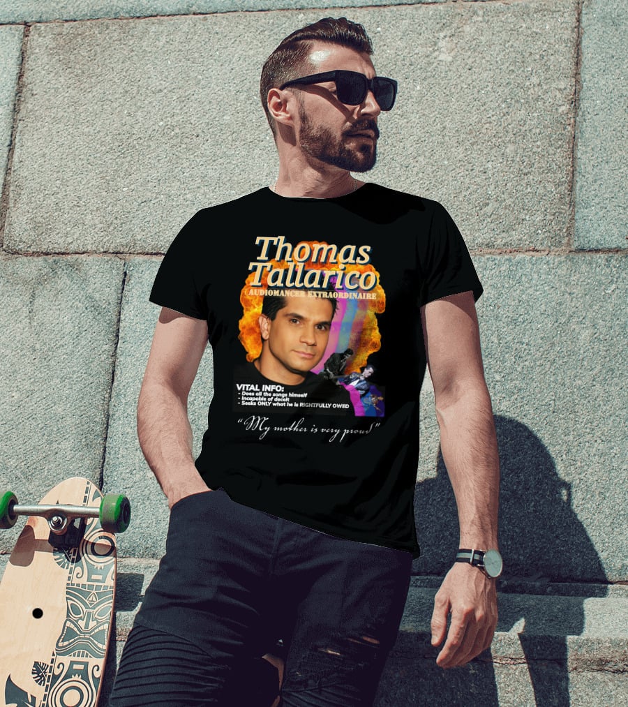 Thomas Tallarico Audiomancer Extraordinaire Vital Info My Mother Is Very Proud T-Shirt