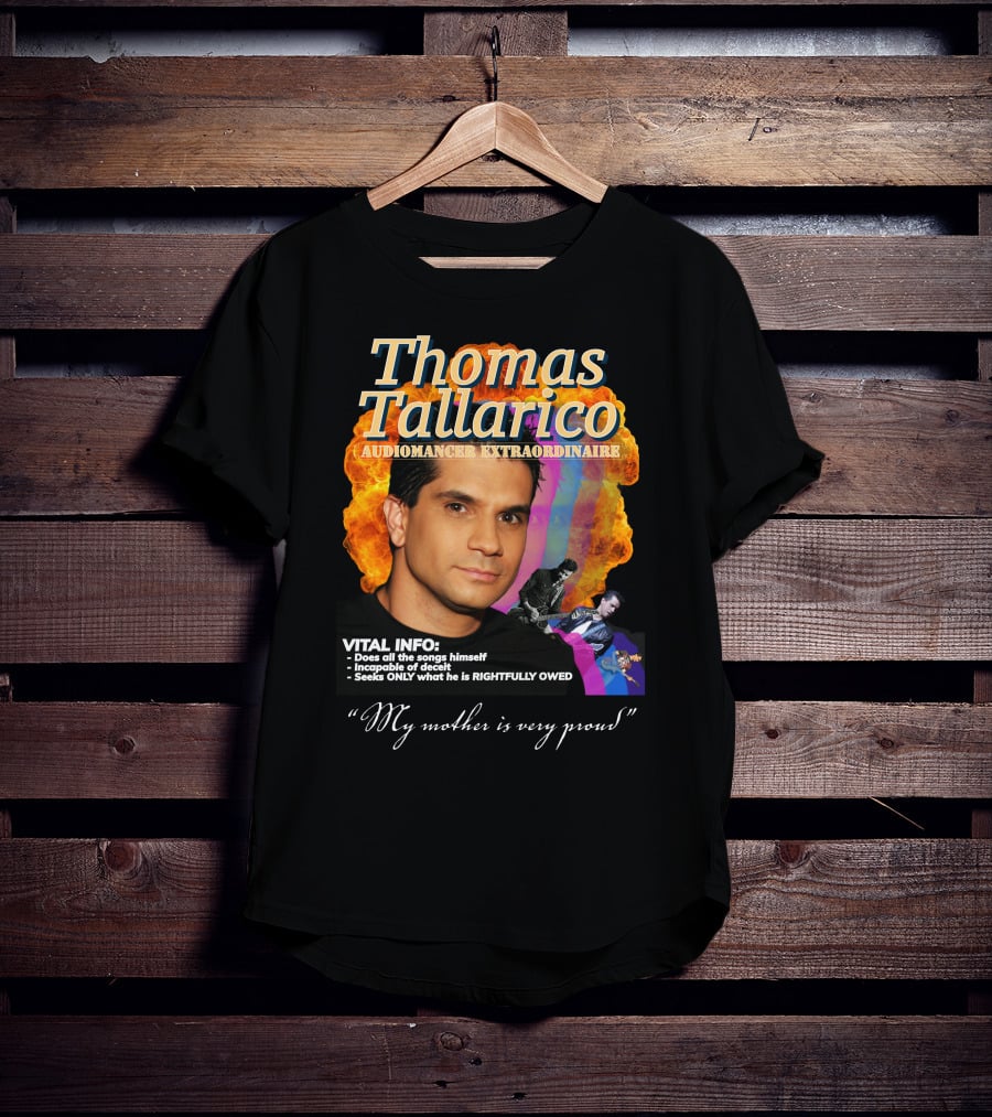 Thomas Tallarico Audiomancer Extraordinaire Vital Info My Mother Is Very Proud T-Shirt
