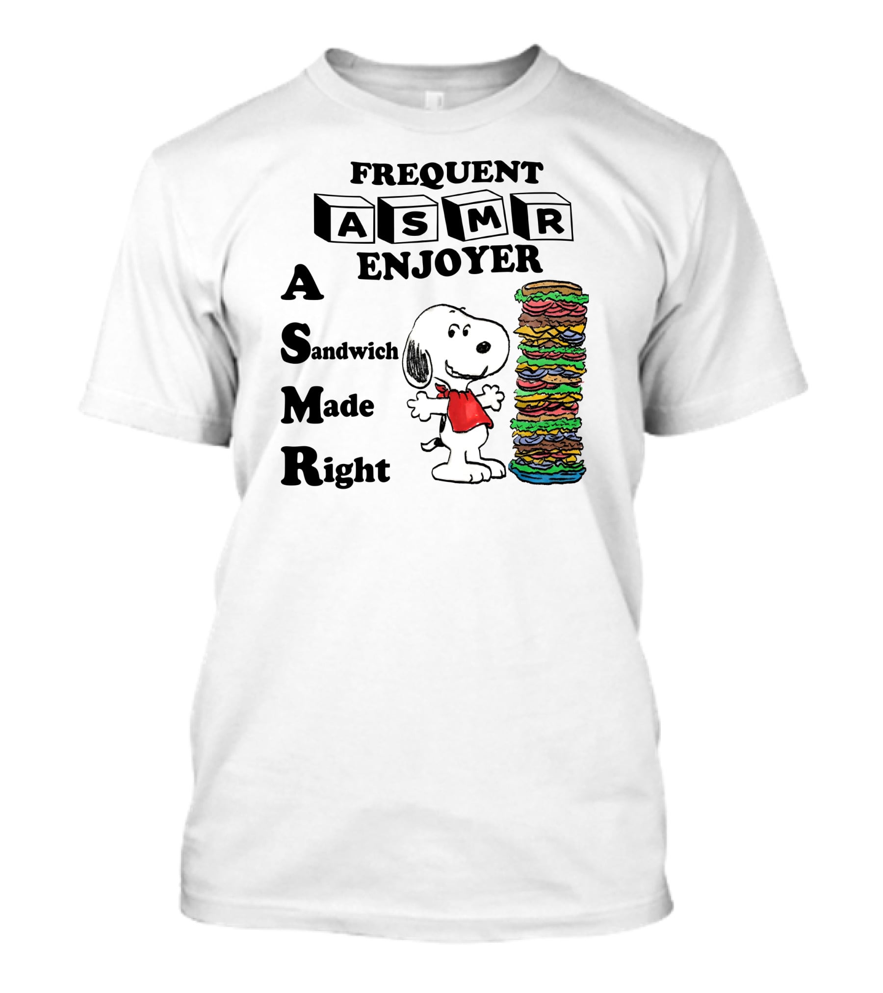 Snoopy Frequent ASMR Enjoyer A Sandwich Made Right T-Shirt