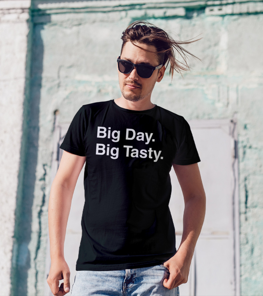 Big Day Big Tasty Text T-Shirt