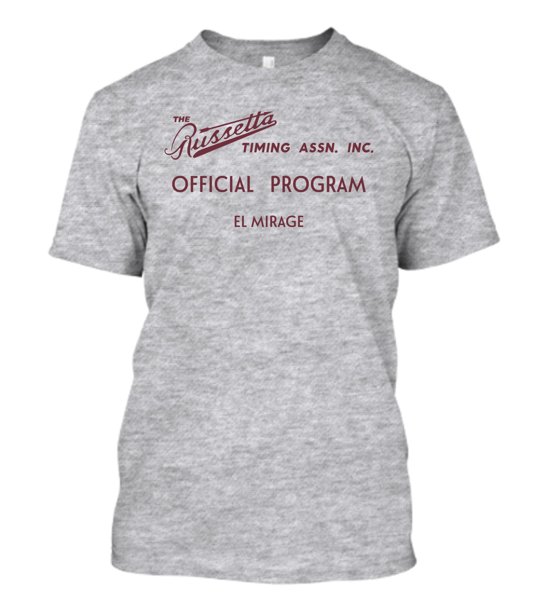 Russetta Timing Assn Inc Official Program El Mirage T-Shirt