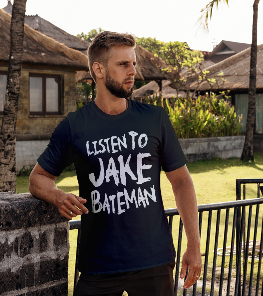 Listen To Jake Bateman Music Apparel Fan Merchandise T-Shirt