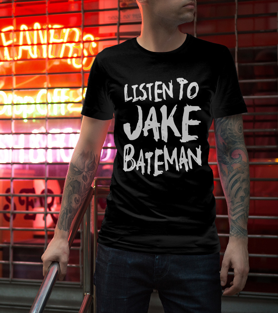 Listen To Jake Bateman Music Apparel Fan Merchandise T-Shirt