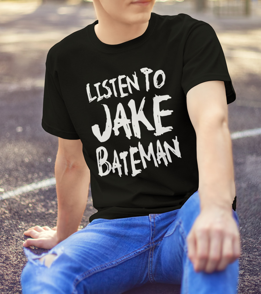 Listen To Jake Bateman Music Apparel Fan Merchandise T-Shirt