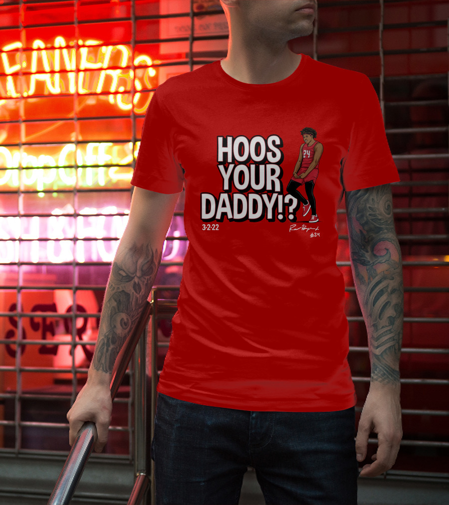 Hoos Your Daddy Ron Harper 3-2-22 #24 T-Shirt