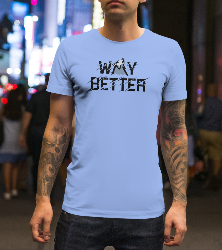 Way Better Wolf Stream Elements Merch Viss T-Shirt
