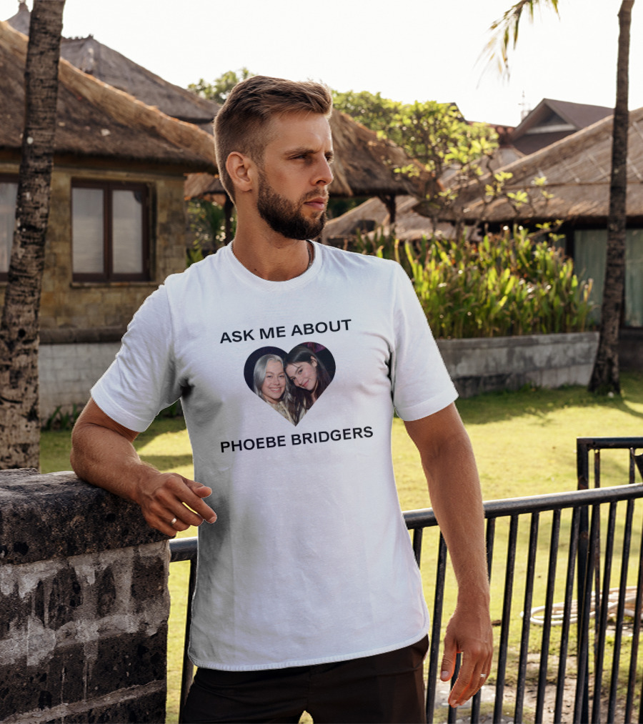 Ask Me About Phoebe Bridgers Heart-Shaped Photo T-Shirt