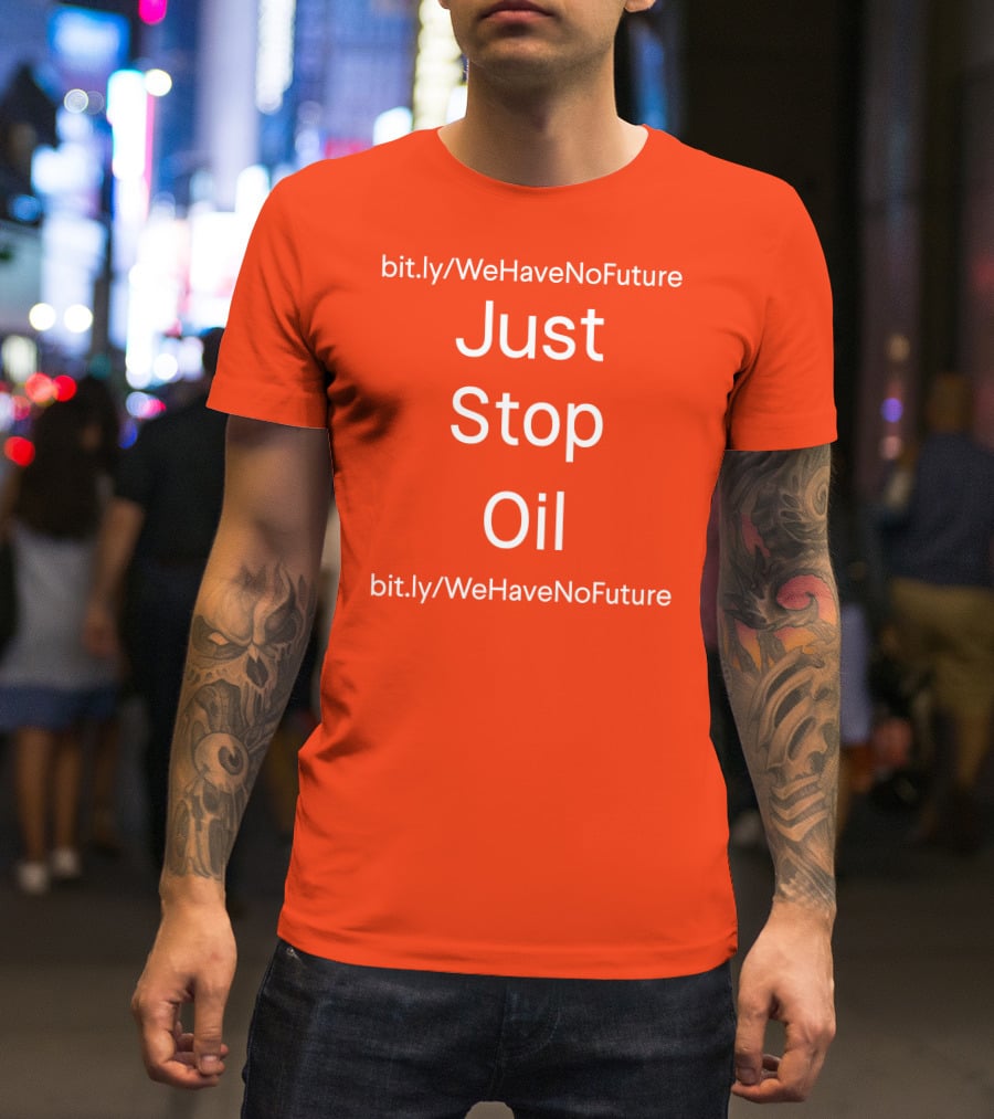 Just Stop Oil Chairman Of Spring Xi Jinping We Have No Future T-Shirt