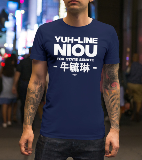 Yuh-Line Niou For State Senate 牛舜琳 T-Shirt