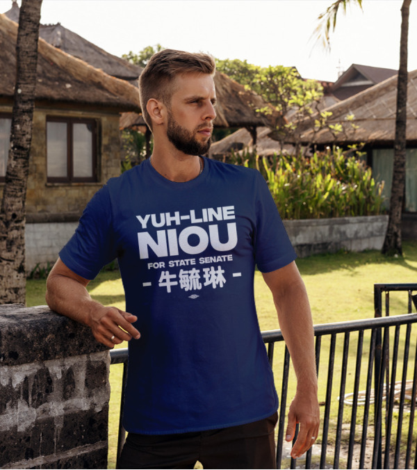 Yuh-Line Niou For State Senate 牛舜琳 T-Shirt