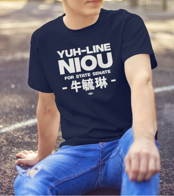 Yuh-Line Niou For State Senate 牛舜琳 T-Shirt