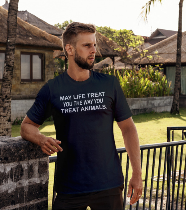 Coricoti May Life Treat You The Way You Treat Animals T-Shirt