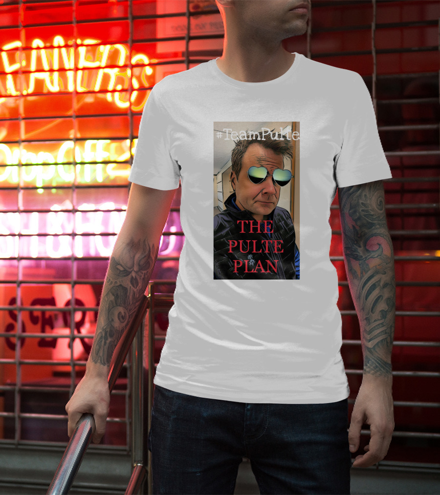 TeamPulte The Pulte Plan T-Shirt
