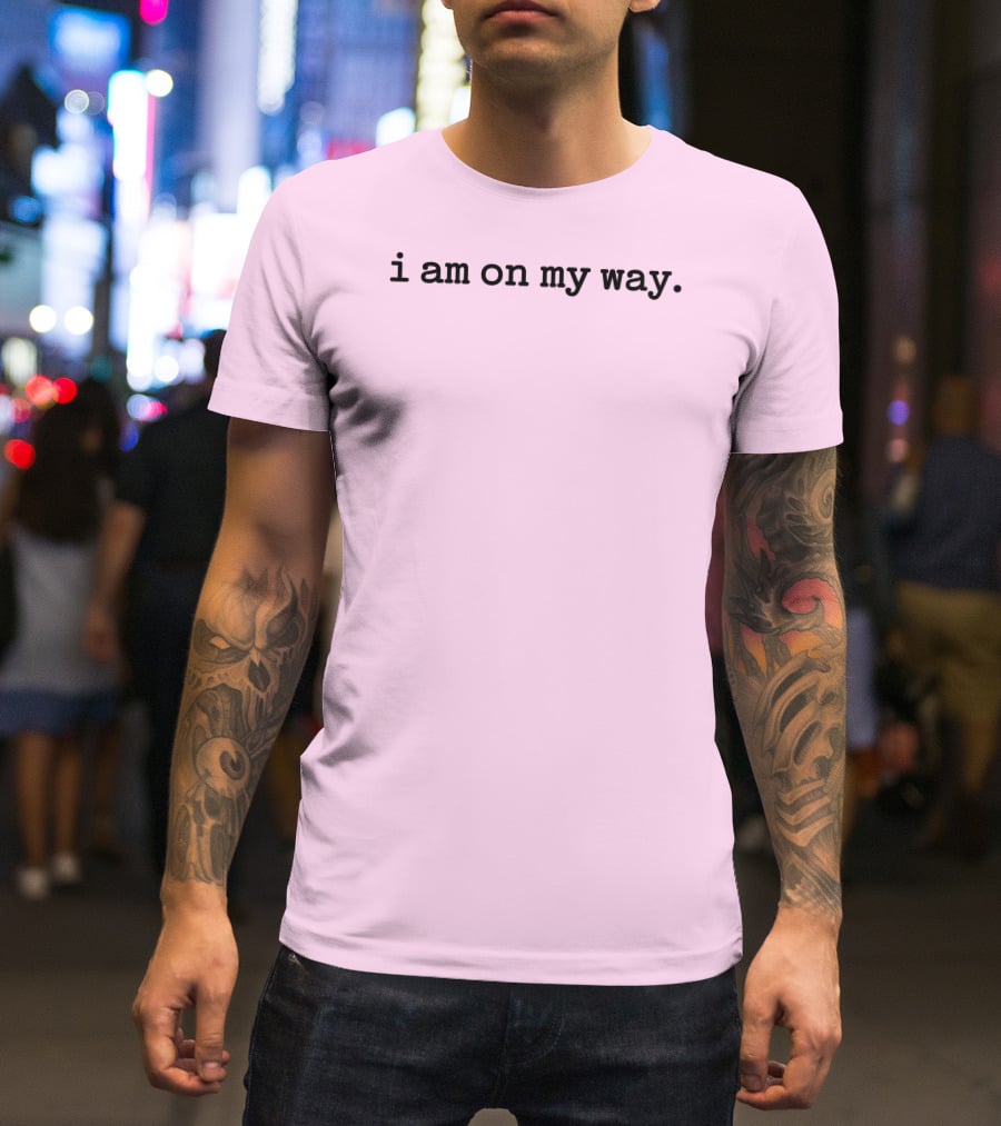 I Am On My Way Minimalist Pink Background T-Shirt