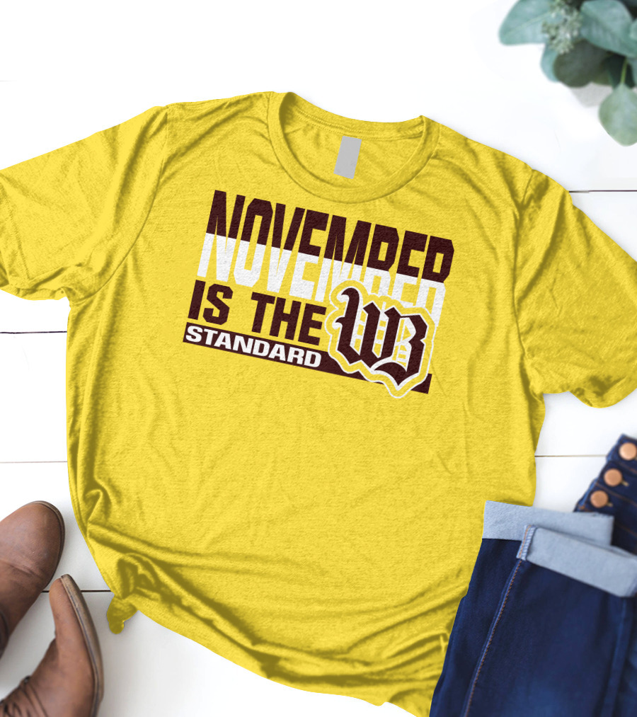 November Is The Standard WB T-Shirt