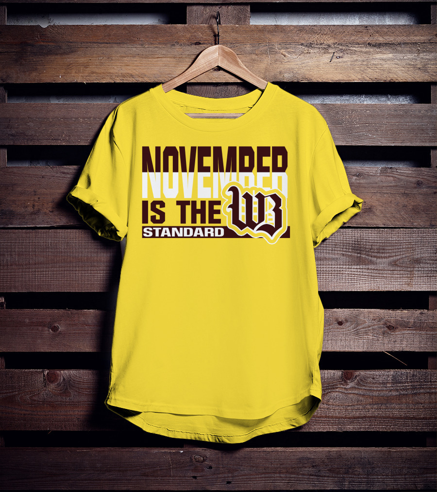 November Is The Standard WB T-Shirt