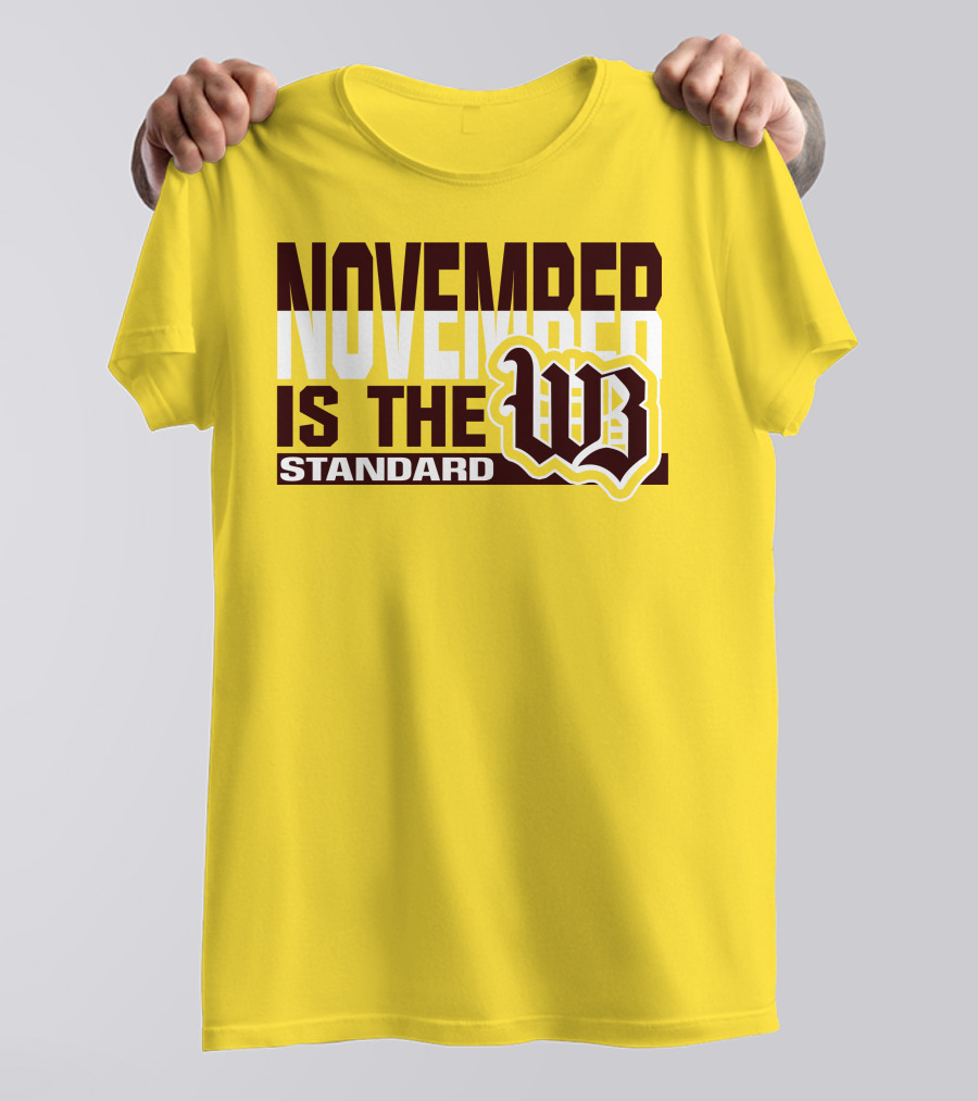 November Is The Standard WB T-Shirt