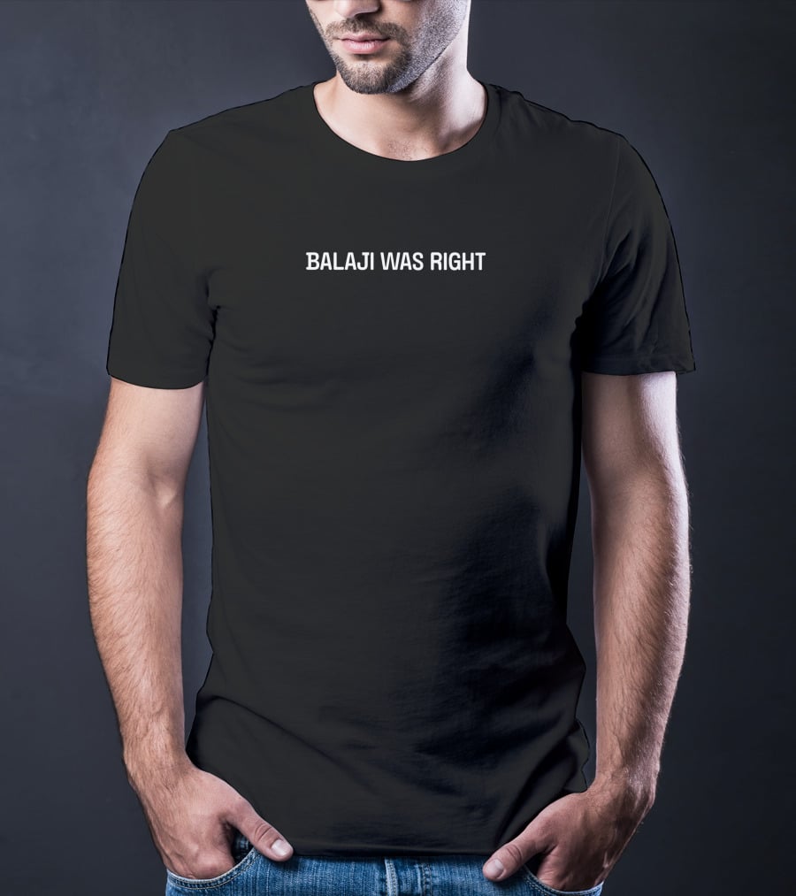 Jack Butcher Balaji Was Right T-Shirt